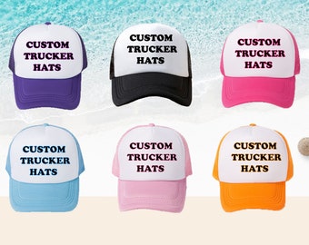 Custom Foam Trucker Hat,Personalized Foam Hat,Unisex Foam Trucker Hat,Custom Caps,Custom Hats, Trucker hats,Gift For Her, Gifts for Him