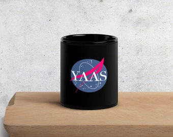 Mug - NASA Inspired YAAS Mug Black Glossy Mug - Great Sassy Gift!