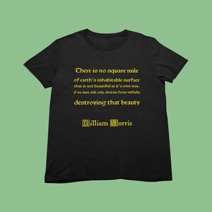 William Morris Quote T-Shirt, Vintage Floral Art Tee in Soft Cotton