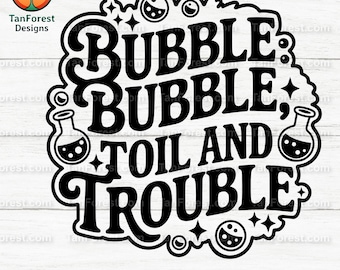 Halloween Witch Quote SVG: Bubble Bubble Toil and Trouble, Cauldron Clipart (Digital Download)