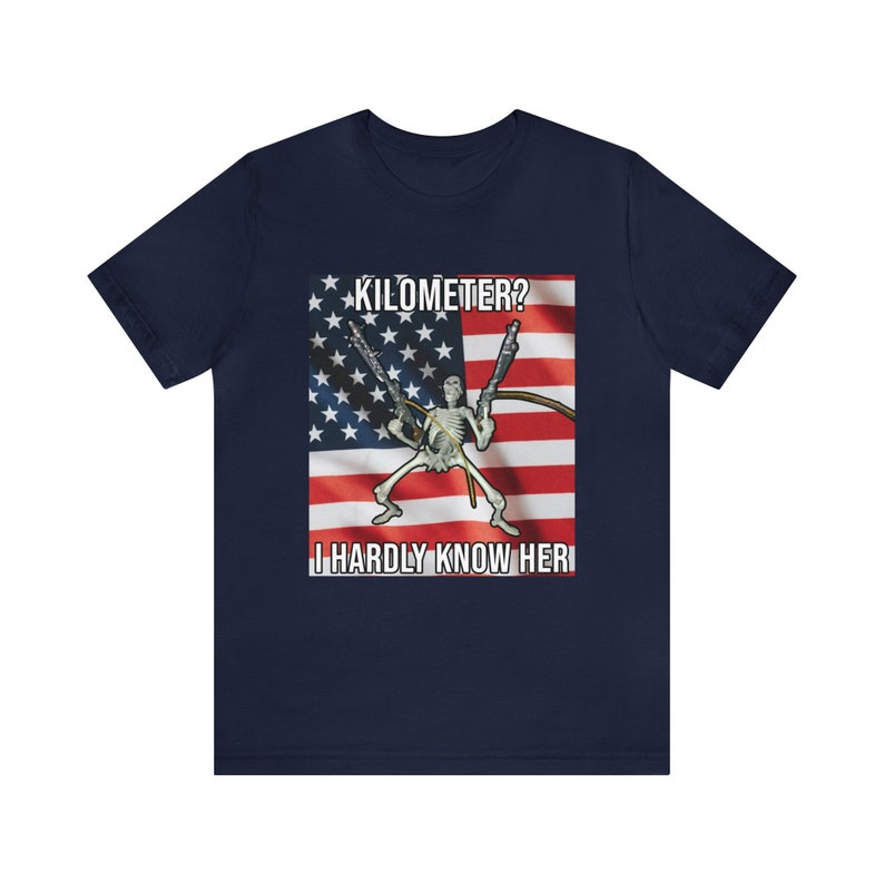 Kilometer meme t-shirt, WTF is een kilometer, ik ken haar nauwelijks, 4 juli geschenk, Amerikaanse onafhankelijkheidsdag afbeelding 2