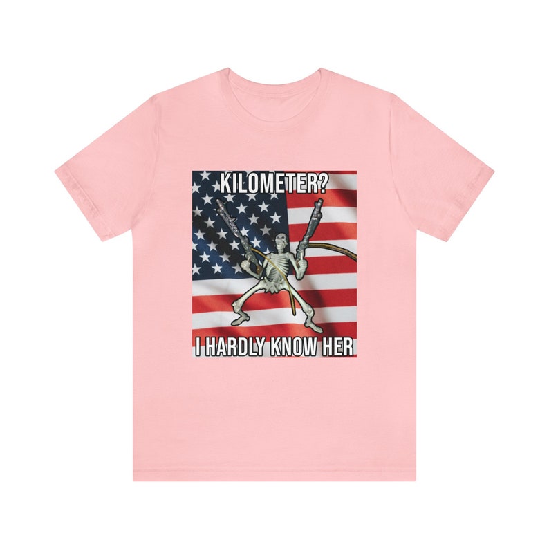 Kilometer meme t-shirt, WTF is een kilometer, ik ken haar nauwelijks, 4 juli geschenk, Amerikaanse onafhankelijkheidsdag afbeelding 6