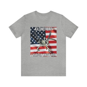 Kilometer meme t-shirt, WTF is een kilometer, ik ken haar nauwelijks, 4 juli geschenk, Amerikaanse onafhankelijkheidsdag afbeelding 4
