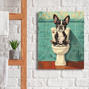 Boston Terrier Wall Art, Boston Terrier Gifts, Funny Bathroom Decor, Animal on toilet, Dog Art, Boston Terrier Gift, Ready to hang canvas