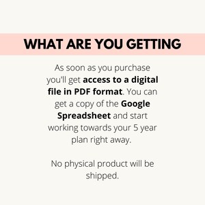 K&ouml;nnte beinhalten: Text auf rosa Hintergrund, der "WHAT ARE YOU GETTING" lautet, gefolgt von einer Beschreibung dessen, was im Kauf enthalten ist: "Sobald Sie kaufen, erhalten Sie Zugriff auf eine digitale Datei im PDF-Format. Sie k&ouml;nnen eine Kopie der Google-Tabelle erhalten und sofort mit der Arbeit an Ihrem 5-Jahres-Plan beginnen. Es wird kein physisches Produkt versandt."