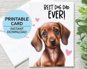 Best Dog Dad Ever Printable Card, Dachshund Happy Father’s Day, Card From Wiener Dog, Instant Download + Envelope Template + Ecard