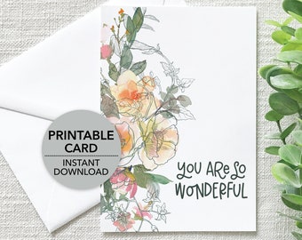 You Are So Wonderful Thank You Printable Card, Watercolor Floral Grateful Greeting Card for a Special Person Instant Download