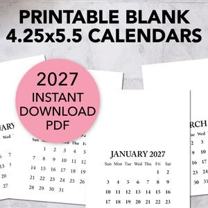 May include: Printable blank calendars, 4.25x5.5 inches, with the year 2027. The image shows several white calendar pages with the months of January, February, and March. A pink circle with the text "2027 Instant Download PDF" is in the center.