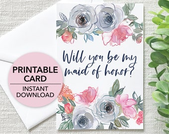 Will You Be My Maid of Honor, Printable Card, Proposal Card, Wedding Party Ask, Watercolor Floral Greeting Card, Instant Digital Download