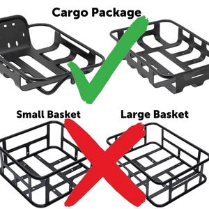 May include: Image of black metal cargo package and basket options. The image shows a cargo package and a large basket, both marked with a green tick. Two smaller baskets are marked with a red cross. Text labels include "Cargo Package", "Small Basket", and "Large Basket".