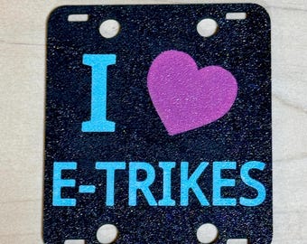 Lectric Ebikes - eBIKE License Plate - I Love E-Trikes - Fits all Lectric EBikes
