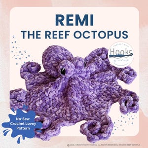 May include: A purple crochet octopus toy with large black eyes, featuring the text REMI THE REEF OCTOPUS and No-Sew Crochet Lovey Pattern. The design includes a circular logo with the text Crochet With Hooks By Link Hooks.