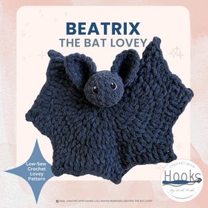May include: A dark blue crochet bat lovey with a soft, textured yarn finish, featuring two upright ears and two dark eyes. The text reads BEATRIX THE BAT LOVEY, Low-Sew Crochet Lovey Pattern, and the logo for Crochet with Hooks by Leah Hooks.