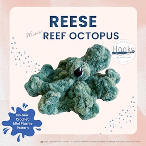 May include: A green, textured crochet octopus plushie with black and white eyes. The image features the text REESE MINI REEF OCTOPUS and No-Sew Crochet Mini Plushie Pattern, along with a logo for Crochet with Hooks by Leah Hooks.