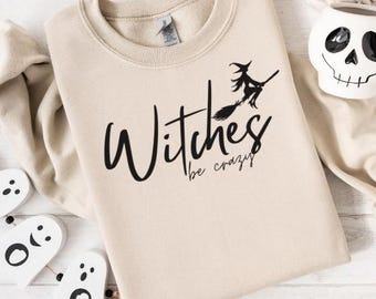 Witches Be Crazy SVG: Funny Halloween Shirt Design (Digital Download)