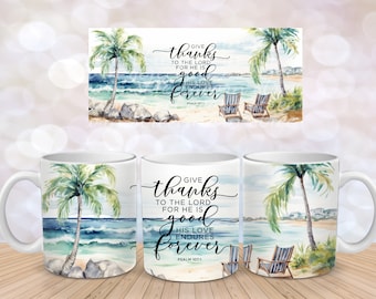 Christian Bible Verse Religious Mug Wrap Beach Sublimation Design Download 11 oz 15 oz Mug Wrap Design PNG, Give Thanks To The Lord