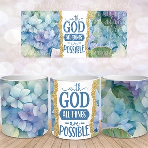 Blue Purple Hydrangea Floral Christian With God Religious Flower Sublimation Instant Digital Design Download 11 oz 15 oz Mug Wrap Design PNG