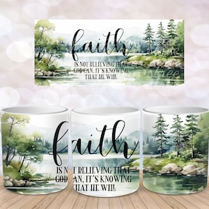 Christian Bible Verse Mug Wrap Lake Sublimation Design Download 11 oz 15 oz Mug Wrap Design PNG, Faith Is Not Believing That Can