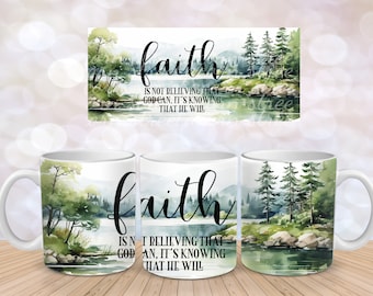 Christian Bible Verse Mug Wrap Lake Sublimation Design Download 11 oz 15 oz Mug Wrap Design PNG, Faith Is Not Believing That Can