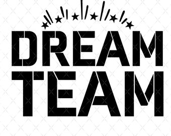 Dream Team SVG Cut File, Dream Team SVG, Dream Team, Dream Team Cut Files, Cameo Cut File, Cricut Cut File, Dream Team Vector