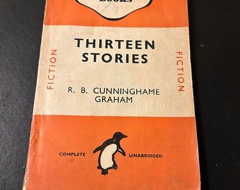 Vintage Penguin Book: Thirteen Stories by R.B. Cunninghame Graham (Paperback Published 1942 During Paper Rationing)