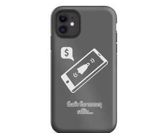 Könnte beinhalten: Dunkelgraue Handyhülle mit weißer Grafik eines klingelnden Telefons und einem Dollarzeichen in einer Sprechblase. Der Text "that's the money callin..." ist darunter gedruckt.
