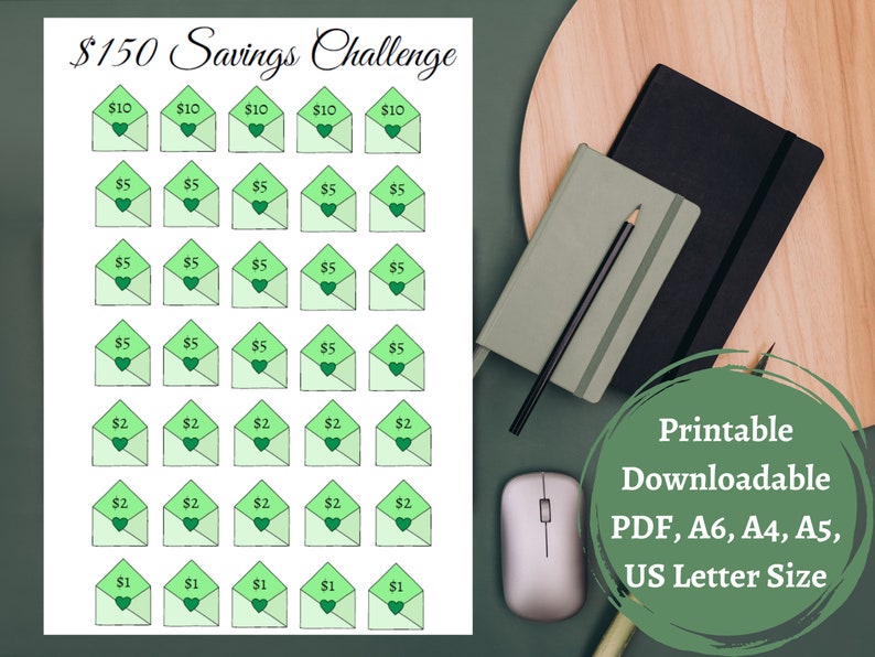 May include: Printable $150 savings challenge tracker with green envelopes and hearts. The tracker includes amounts of $10, $5, $2, and $1. The text "Printable Downloadable PDF, A6, A4, A5, US Letter Size" is at the bottom of the page.