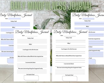 May include: Four printable pages of a daily mindfulness journal with a white background and light blue lines. The journal prompts include: Today I feel, Why?, I am happy to be alive because, What did I listen to/Read/Watch that inspired me, I am worried about, The most interesting thing that happened today, For lunch I had.