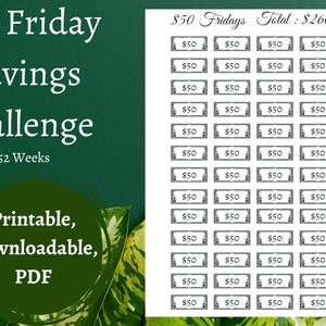 May include: A printable $50 Friday savings challenge for 52 weeks, with a total savings goal of $2600. The image shows a green background with a white text overlay and a grid of 52 $50 bills.