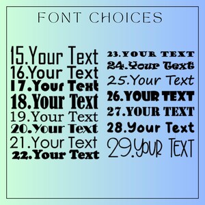 May include: A digital chart titled FONT CHOICES displaying fifteen distinct black typeface options numbered 15 through 29. Each numbered entry features the phrase Your Text in a unique font style, ranging from bold block letters to cursive scripts.