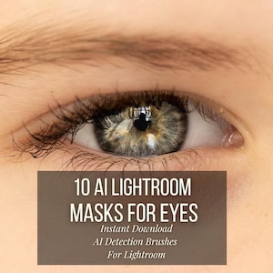 Puede incluir: Primer plano de un ojo humano con pestañas largas y un iris detallado. El texto superpuesto dice: "10 AI Lightroom Masks for Eyes", "Instant Download" y "AI Detection Brushes For Lightroom", para Lightroom.