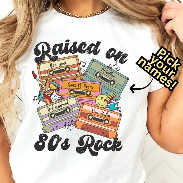 Raised on 80s Rock Music Shirt, Customizable 80s Rock Cassette Tape Shirt, Vintage Band Shirt, Customizable Retro Music Tee, Music Lover Tee