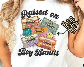 Raised on Boy Bands Retro Cassette Tape Pop Music Custom Shirt 90s 2000s Pop Music Song Play List Tshirt for Women Men Music Lover Gifts