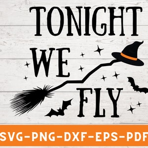 Tonight we fly shirt svg,Halloween shirt, Matching halloween shirt,Halloween costume svg,Young witch shirt,Cut files cricut