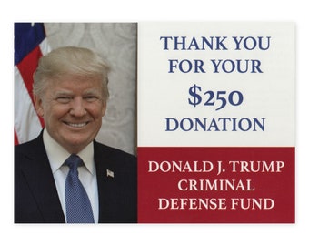 Postal de broma - Donación del Fondo de Defensa Criminal de Donald Trump - Bromas Venganza de broma práctica - 100% anónimo - Enviado directamente a su víctima