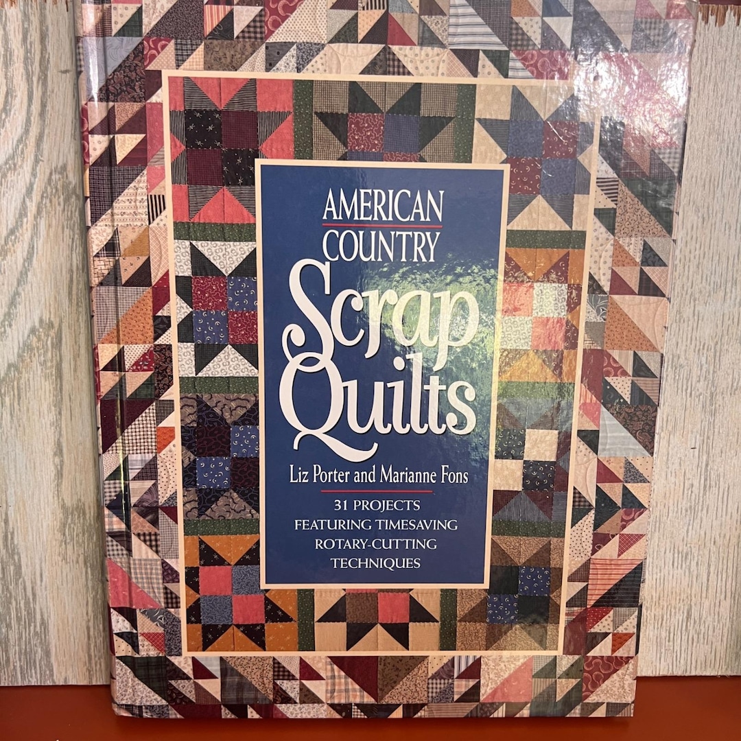 American Country Scrap Quilts Liz Porter Hardcover 1995 31 Projects - Etsy