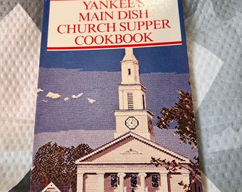 Yankee’s Main Dish Church Supper Cookbook 1980
