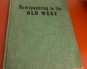 Il giornalismo nel Vecchio West di Robert Karolevitz, 1965, prima edizione, libro illustrato.