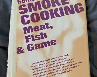 SMOKE COOKING  w/jacket1st Ed. Hard Cover collectible  1971 Jack Sleight/R. Hull