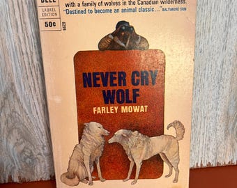 Never Cry Wolf, by Farley Mowat, True story, Vintage paperback