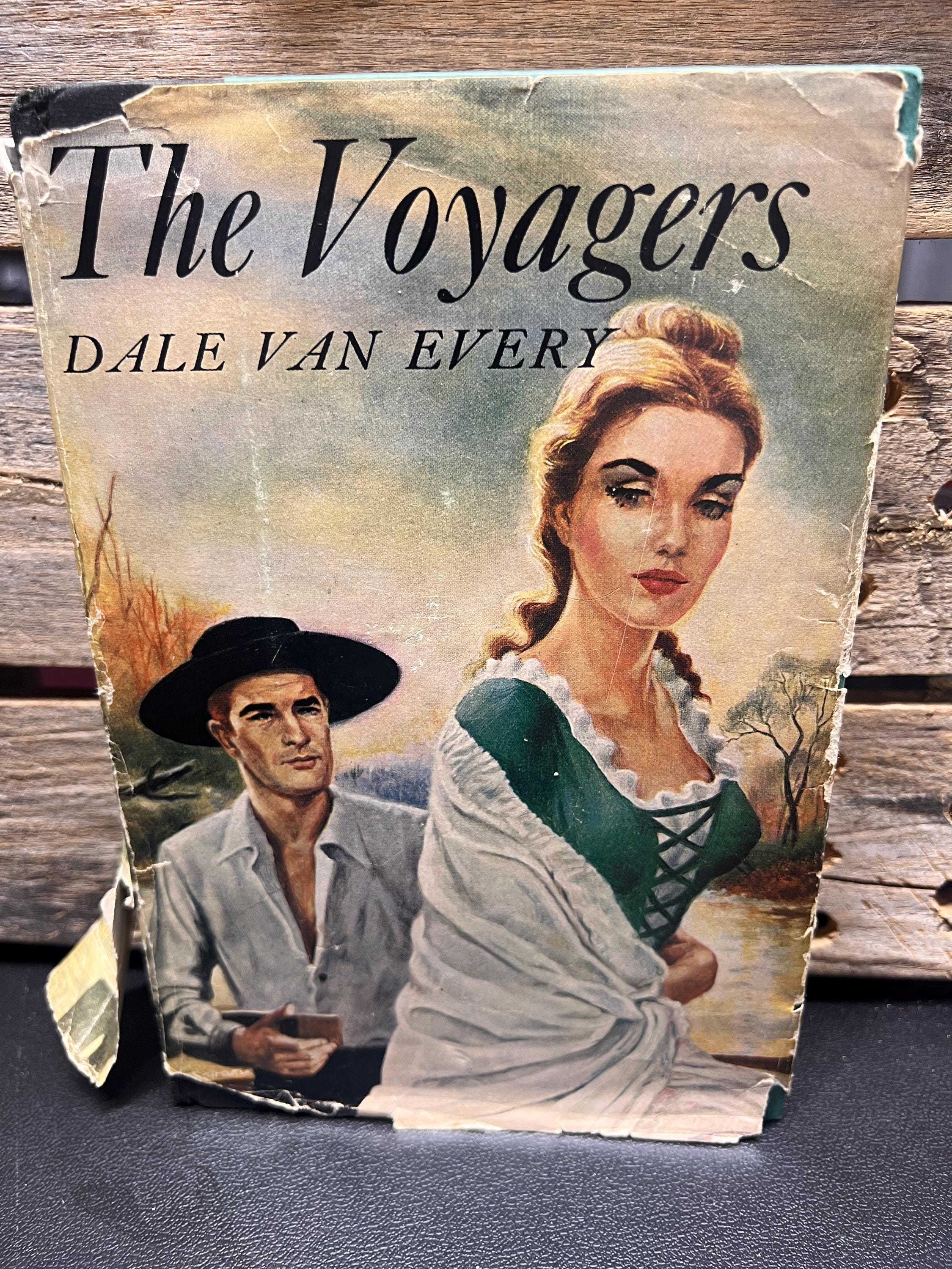 The Voyagers, by Dale Van Every First Edition 1957 Early American
