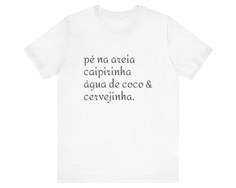 Pé na areia, Caipirinha, Água de coco & Cervejinha T-Shirt