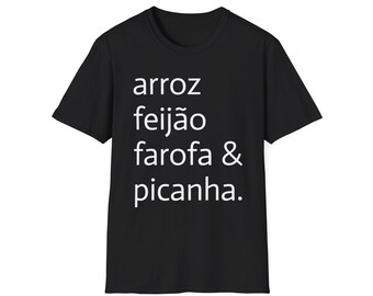 Arroz, Feijão, Farofa e Picanha T-Shirt, Brazil Tee, Brazilian T-Shirt, Brazil Gifts, Women Shirt