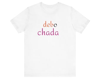 Debo-chada T-Shirt