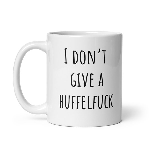 I don't give a Hufflefuck - funny Hogwarts mug