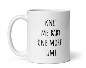 Knit me baby one more time - mug