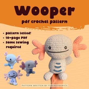 May include: A crochet pattern for a Wooper plushie. The image shows a large, light gray Wooper plushie with pink gills and three smaller Wooper plushies in blue and gray. The text reads "Wooper pdf crochet pattern" and "pattern tested!" and "10-page PDF".