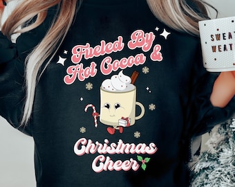 Christmas Sweater, Hot Cocoa Shirt, Christmas Cocoa Shirt, Fueled By Hot Cocoa, Winter Sweatshirt, Christmas Sweatshirt, Hot Cocoa Lover