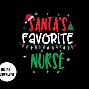May include: A green and white graphic design with the text "Santa's Favourite Nurse" in a festive font. The design includes a red Santa hat, a green Christmas tree, and a string of colourful Christmas lights.