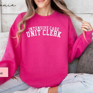 ICU Clerk Shirt, Unit Clerk Shirt, Ward Clerk Shirt, Intensive Care Unit Clerk Sweatshirt, MOH Sweatshirt, Medical Office Assistant Shirt